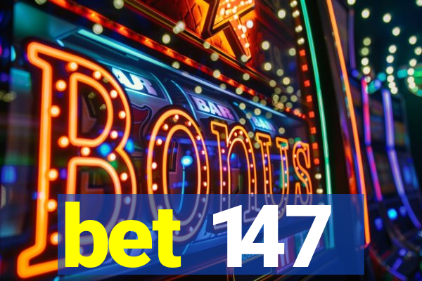 bet 147